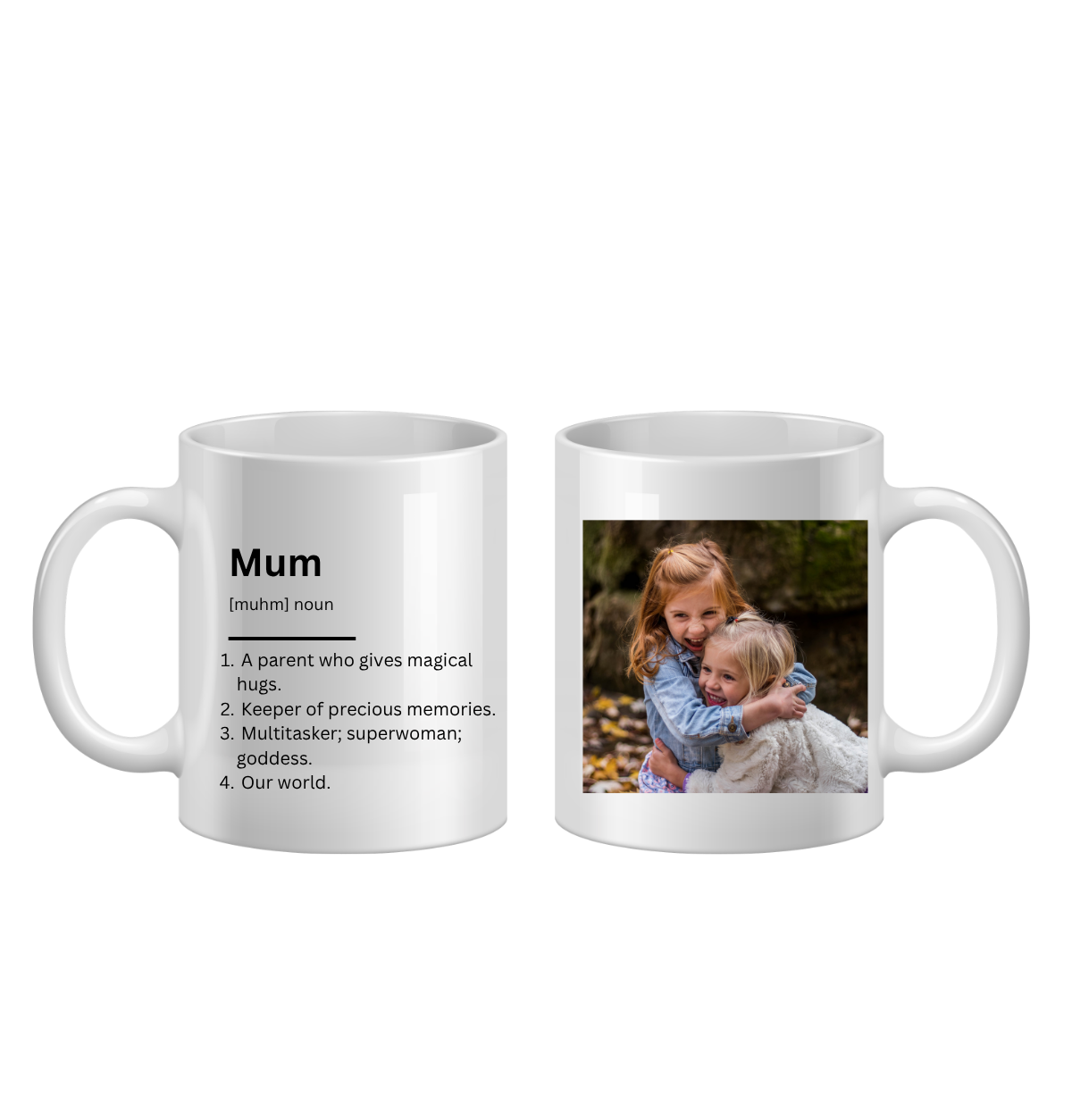 Two white mugs, one with a definition of 'Mum' and the other with a photo of two children hugging.